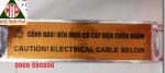 Băng cảnh báo bên dưới có đường ống nước - giá rẻ tại Hưng Thịnh Phát 